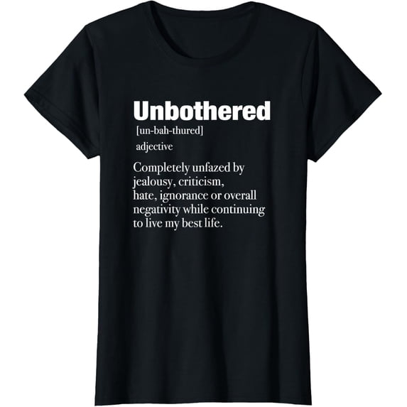 t-shirt Unbothered Definition Confident Woman Mood T-Shirt.