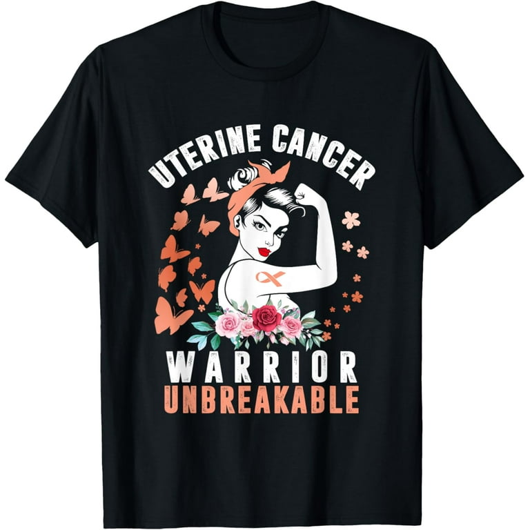 Strong Woman Uterine Cancer Warrior Unbreakable T-Shirt Strong Woman Uterine Cancer Warrior Unbreakable T-Shirt