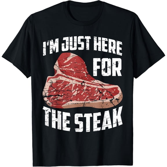 t-shirt Vintage I'm Just Here For The Steak I Love Steak Ribeye T-Shirt mens，black，women，funny，journey，Crew Neck, Short Sleeve,custom clothing patterns.gift