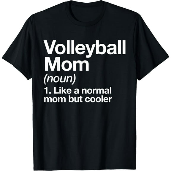 t-shirt Volleyball Mom Definition Funny & Sassy Sports T-Shirt mens,black,women,funny,journey,Crew Neck, Short Sleeve,printing