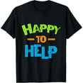 thumbnail image 1 of t-shirt Volunteer Community Works Social Worker Happy To Help T-Shirt., 1 of 4