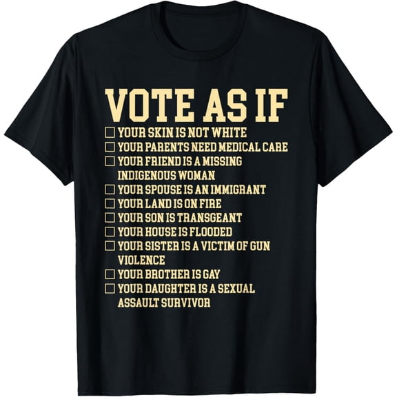 t-shirt Vote As If Your Skin Is Not White Human's Rights T-Shirt mens，black，women，funny，journey，Crew Neck, Short Sleeve,custom clothing patterns.