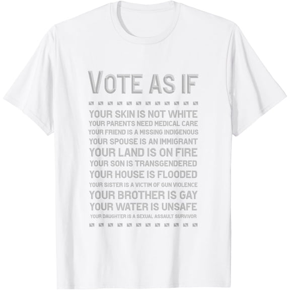 t-shirt Vote As If Your Skin Is Not White T-Shirt mens, woman, white，funny，journey，Crew Neck, Short Sleeve,custom clothing patterns.gift