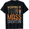 thumbnail image 1 of t-shirt Weapons Of Mass Creation Brush Funny Art Artist Painter Gift T-Shirt mens，black，women，funny，men，journey，Crew Neck, Short Sleeve,printing, 1 of 4