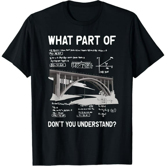 What Part Of Don't You Understand Civil Structural Engineer T-ShirtMen and women, Black T-shirt, size: Extra large