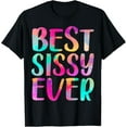 thumbnail image 1 of t-shirt Womens Best Sissy Ever Colorful T-Shirt Mother's Day T-Shirt., 1 of 4