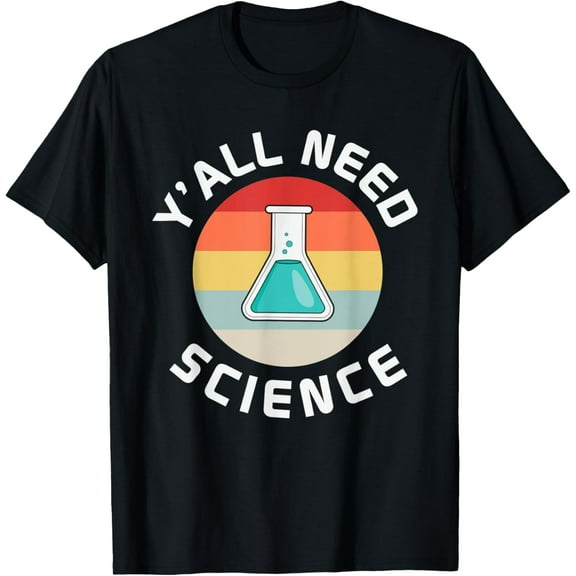 t-shirt Y All Need Science Teacher And Student Back To School T-Shirt mens，black，women，funny，journey，Crew Neck, Short Sleeve,printing