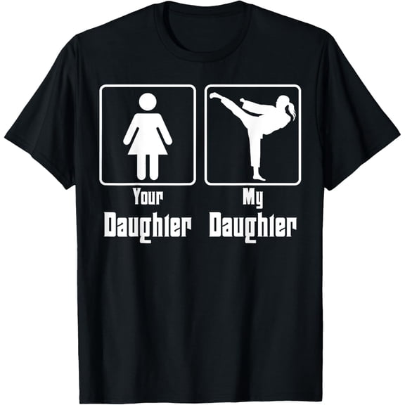t-shirt Your Daughter My Daughter Taekwondo Mom Mother's Day T-Shirt.