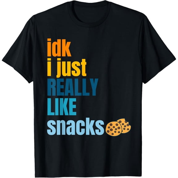 t-shirt idk I just really like snacks Funny Boy Girl Food T-Shirt.