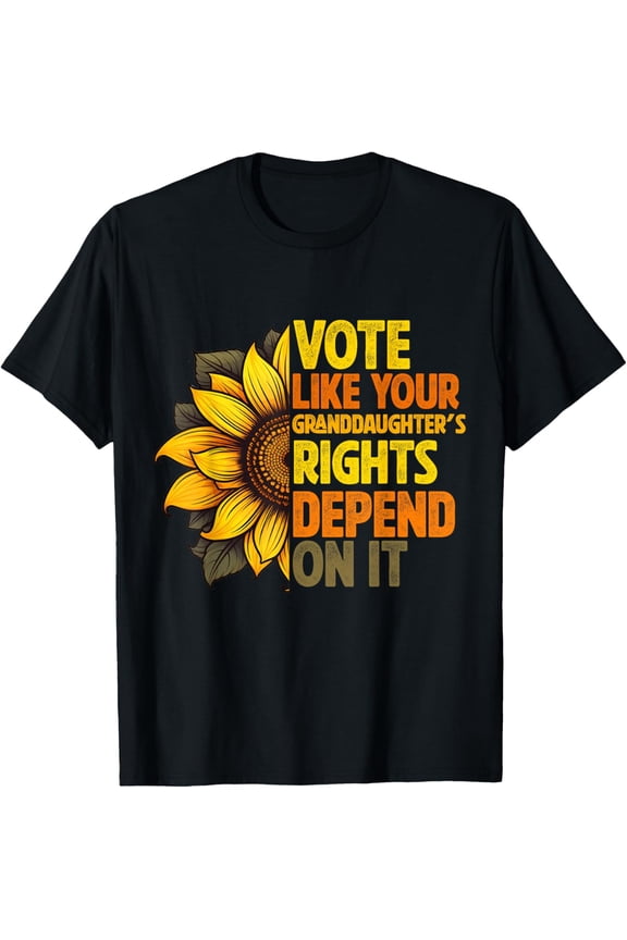 t-shirt vote like your granddaughters rights depend on it T-ShirtMen and women can wear, black T-shirts, gifts. Age: M,L,XL 2XL, 3XL, 4XL