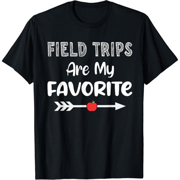 t-shirt1st Grade T-Shirt Field Trips Are My Favorite, School Field Trip mens t shirt，black，women，funny，misfits，men，journey