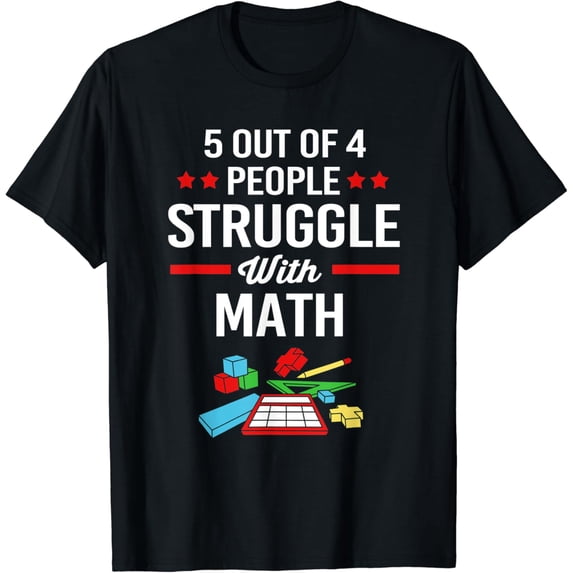 t-shirt5 Out Of 4 People Struggle With Math T-Shirt mens t shirt,black,women,funny,misfits,men,journey