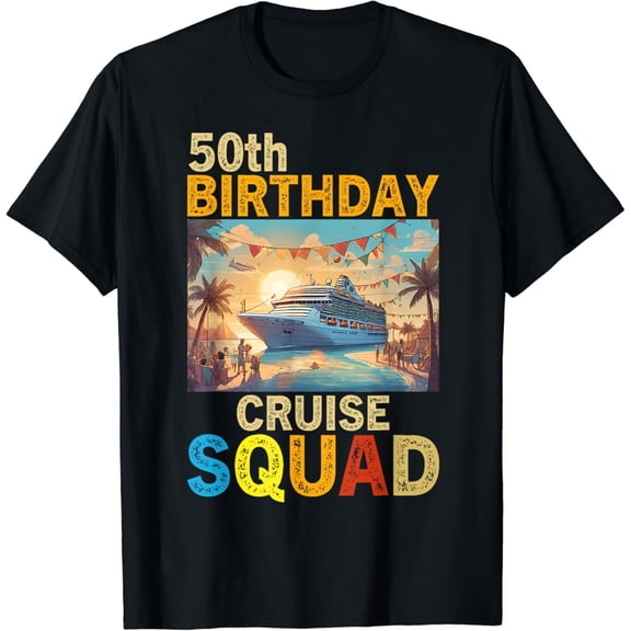 t-shirt50th Birthday Cruise Squad 2024 matching family vacation T-Shirt mens t shirt，black，women，funny，misfits，men，journey