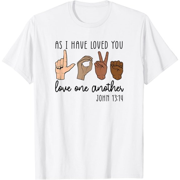 t-shirtAs I Have Loved You Love One Another T-Shirt mens t shirt，white，women，funny，misfits，men，journey