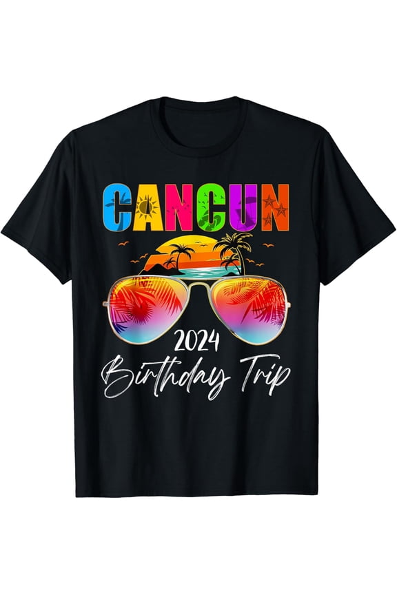 t-shirtBirthday Trip Cancun Mexico 2024 Summer Vacation Matching T-Shirt mens t shirt,black,women,funny,misfits,men,journey