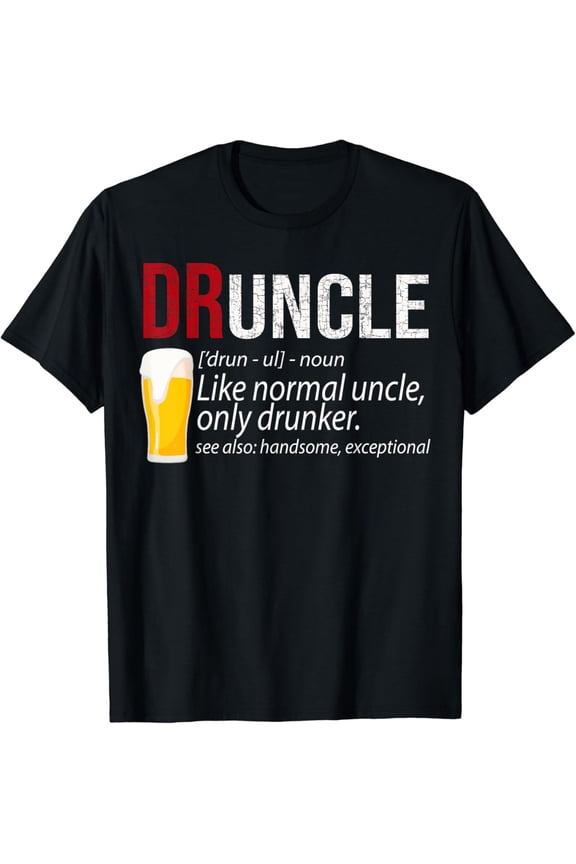t-shirtDruncle Beer - Drunk Uncle Definition T-Shirt Gift For Men mens t shirt,black,women,funny,misfits,men,journey