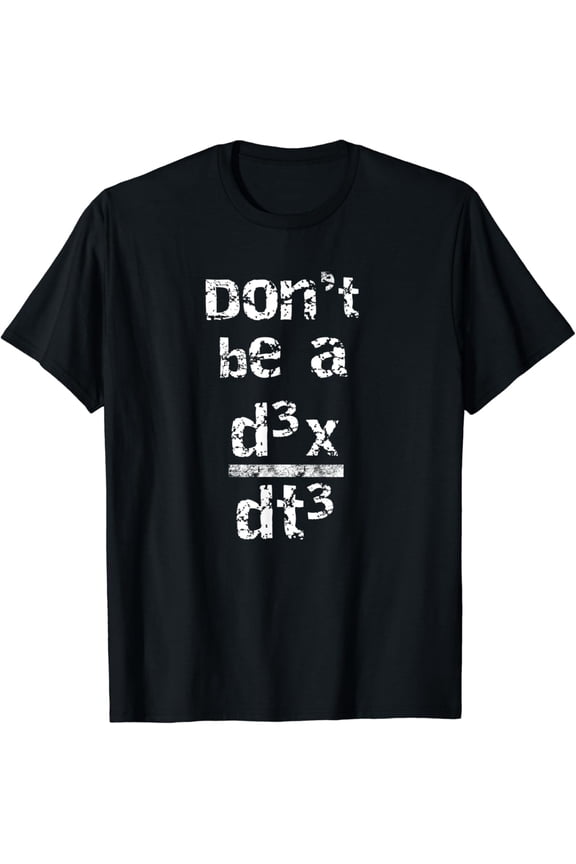 t-shirtFunny Nerdy Don't Be a Jerk Distressed Calculus Math Teacher T-Shirt mens t shirt,black,women,funny,misfits,men,journey