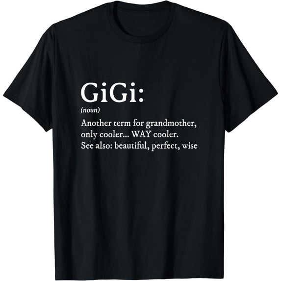 Gigi Definition Women Gigi Gift Grandma Birthday Grandmother T-Shirt