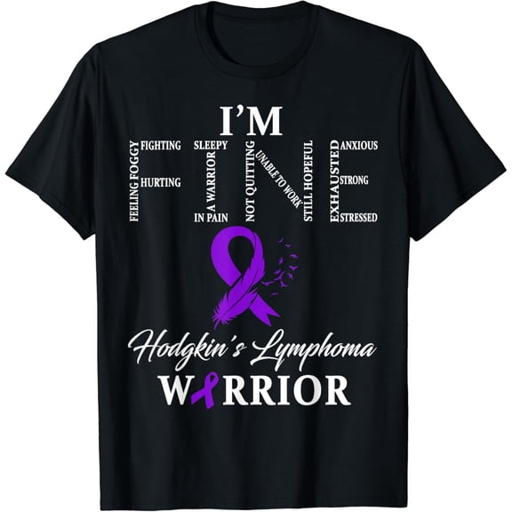 t-shirtHodgkin's Lymphoma Warrior I'm Fine T-Shirt mens t shirt，black，women，funny，misfits，men，journey