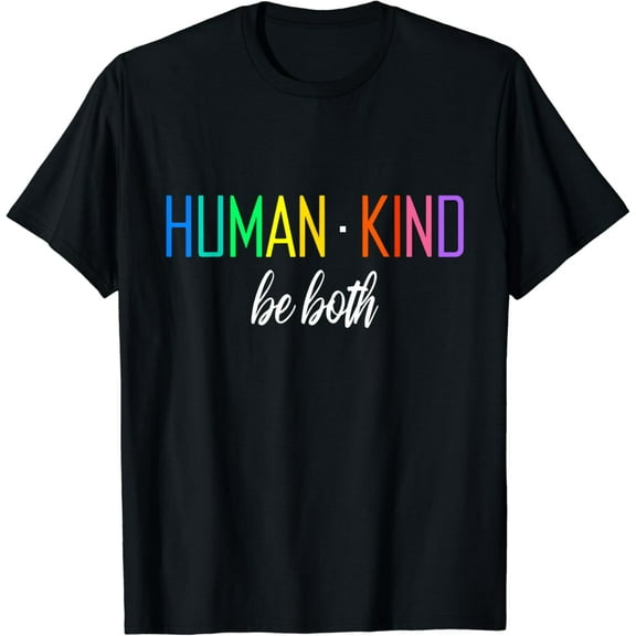 t-shirtHuman Kind Be Both LGBTQ Ally Pride Rainbow Positive Message T-Shirt mens t shirt，black，women，funny，misfits，men，journey