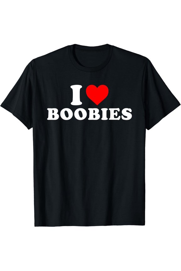 t-shirtI Heart Love Boobies T-Shirt mens t shirt，black，women，funny，misfits，men，journey