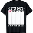 thumbnail image 1 of t-shirtIt's My 10th Birthday 10 Years Old Birthday Party Sign My T-Shirt mens t shirt，black，women，funny，misfits，men，journey, 1 of 4