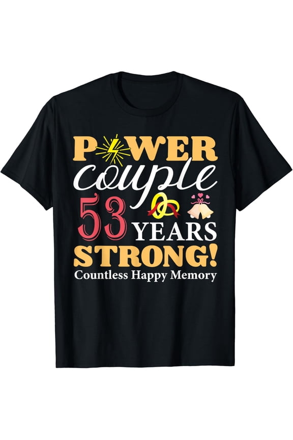 t-shirtMarried 53 Years Power Couple 53rd Wedding Anniversary T-Shirt mens t shirt,black,women,funny,misfits,men,journey