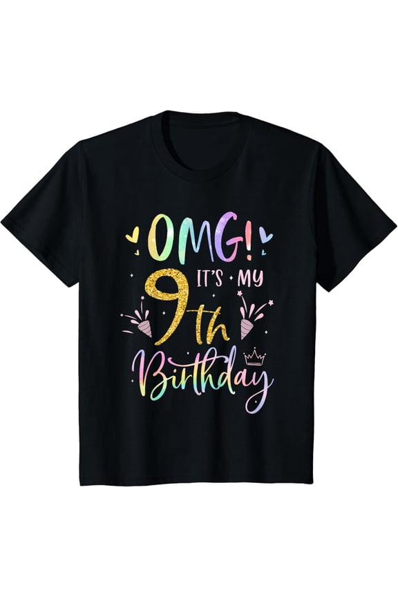 t-shirtOMG It's My 9th Birthday Girls Gifts Nine 9 Year Old Bday T-Shirt mens t shirt,black,women,funny,misfits,men,journey