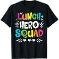 thumbnail image 1 of t-shirtSchool Lunch Hero Squad of Happy Cafeteria Lady Workers Crew T-Shirt mens t shirt，black，women，funny，misfits，men，journey, 1 of 4