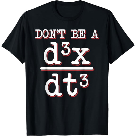 t-shirtT-Shirt Dont Be A Jerk Math Geek Physics Equation Teacher mens t shirt，black，women，funny，misfits，men，journey