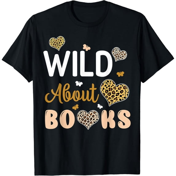 t-shirtWild About Books Leopard I Love Reading Book Lover T-Shirt mens t shirt,black,women,funny,misfits,men,journey