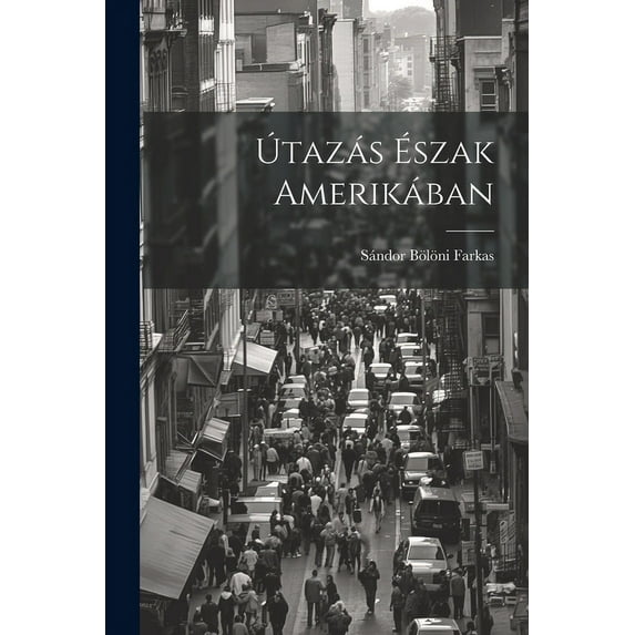 Útazás Észak Amerikában (Paperback)