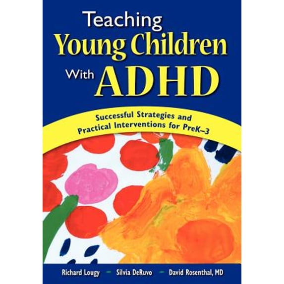 Pre-Owned teaching Young Children with ADHD: Successful Strategies and Practical Interventions for PreK-3 (Paperback) 1412941601 9781412941600