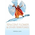 thumbnail image 1 of ten-cent flower &amp; other territories, (Paperback), 1 of 1