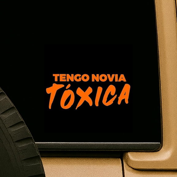 tengo novia toxica sticker laptop bumper window decal cacomania Orange