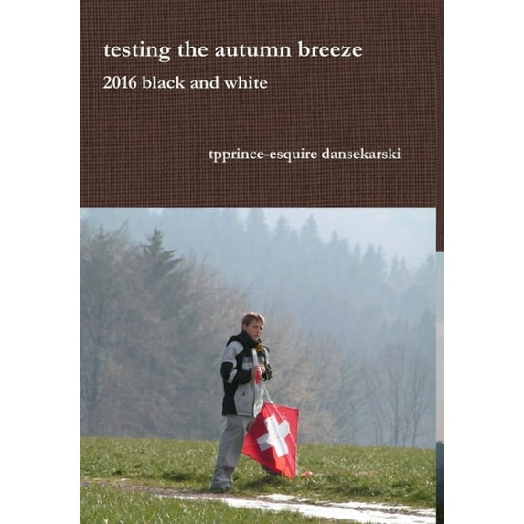 testing the autumn breeze 2016 black and white, (Hardcover)