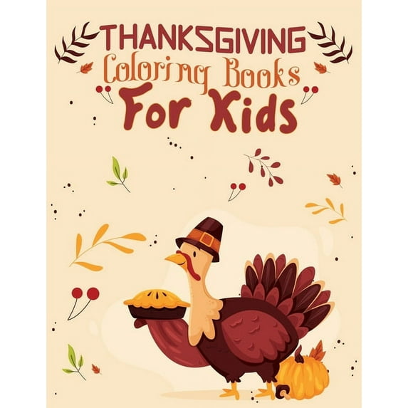 thanksgiving coloring books for kids: 50 Happy Thanksgiving coloring pages for kids 8.5x11 Inches, (Paperback)
