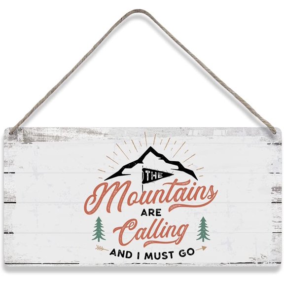 the Mountains Are Calling and I Must Go Quote Home Wall Decor Wooden Signs Rustic Farmhouse Hanging Wall Plaque Sign Gift 10x5 Inch