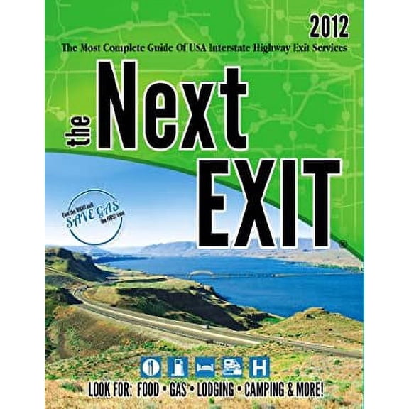 Pre-Owned The Next Exit: The Most Complete Guide of USA Interstate Highway Exit Services (Paperback) 098469210X 9780984692101