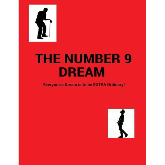 The Number 9 Dream: Everyone's dream is to be Extra-ordinary!, (Paperback)