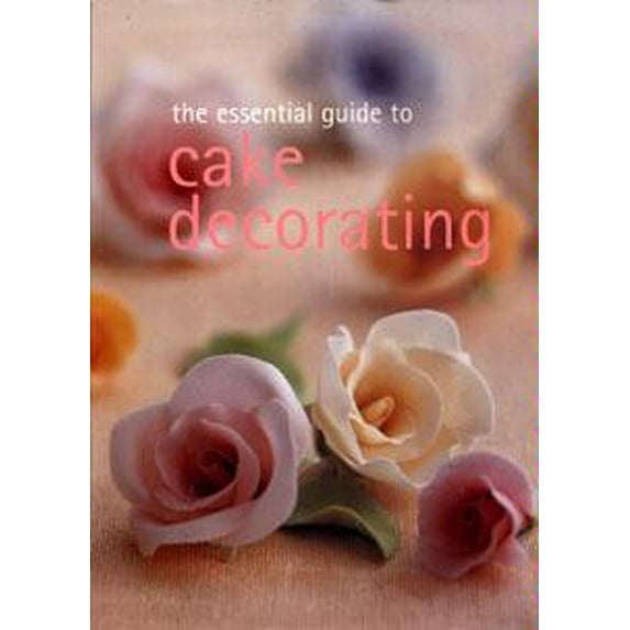 Pre-Owned The Essential Guide to Cake Decorating (Borders Exclusive) (Paperback) 1740457722 9781740457729