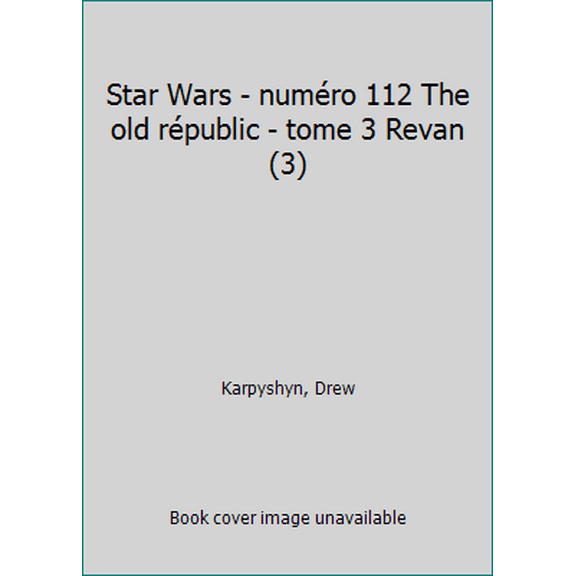 Pre-Owned Star Wars - numro 112 The old rpublic - tome 3 Revan (Unknown) 2266227831 9782266227834