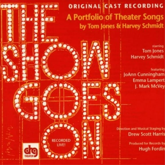 the show goes on: a portfolio of theater songs by tom jones & harvey schmidt (1998 original off-broadway cast)