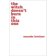 AMANDA LOVELACE; LADYBOOKMAD the witch doesn't burn in this one (Paperback)