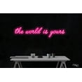 thumbnail image 1 of the world is yours-LED Neon Sign Made in USA, 1 of 3