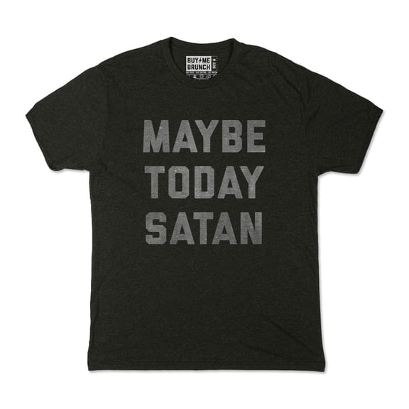 theCHIVE Men's Maybe Today Satan Funny T-Shirt