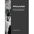 thumbnail image 1 of #theLynchpin: Why Boris Johnson Deserves Our Trust, Respect And Admiration, (Paperback), 1 of 1