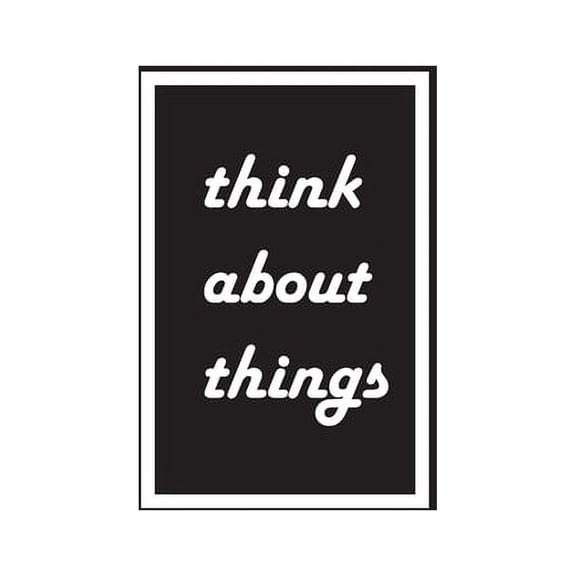 think about things: think about things lights on be creative makeup ideas light your brain easy thinking black and white (Paperback)