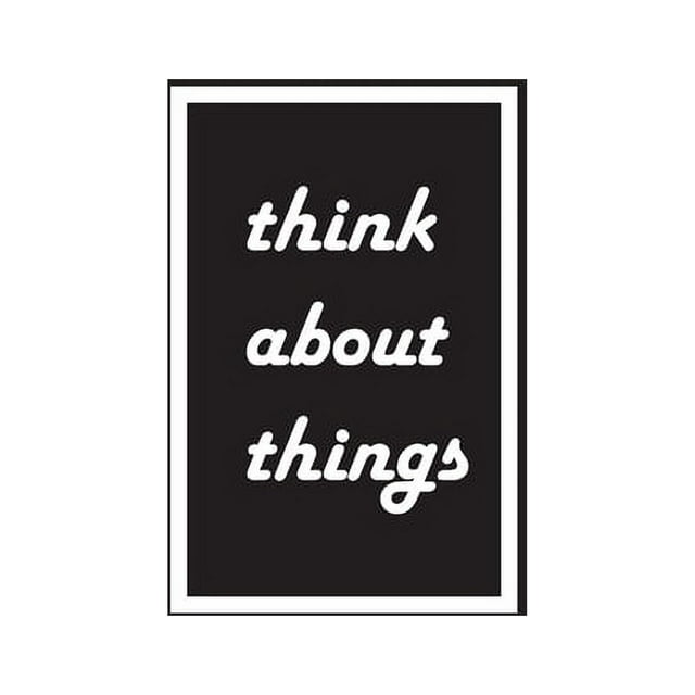 think about things : think about things lights on be creative makeup ideas light your brain easy thinking black and white (Paperback)