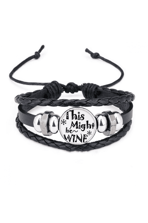 this might be wine quote bracelet braided leather woven wristband